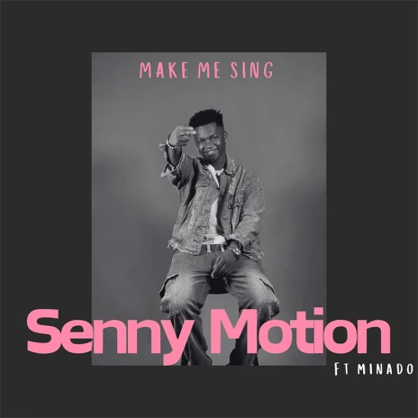 Senny motion make me sing