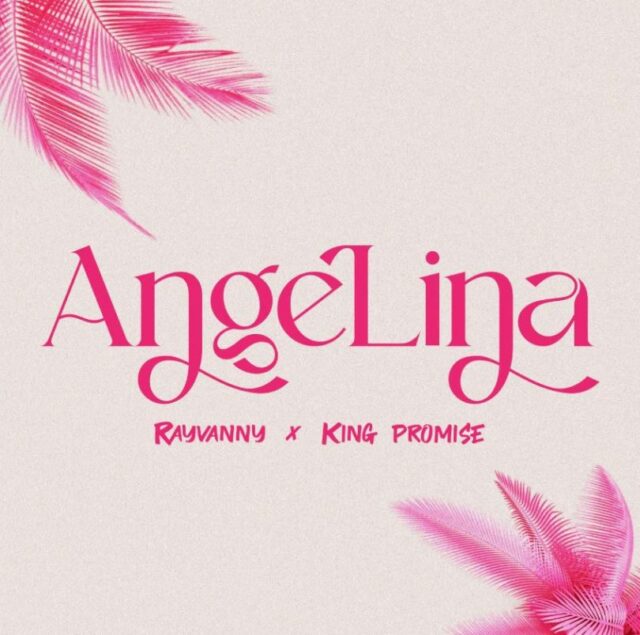 Rayvanny ft King Promise Angelina